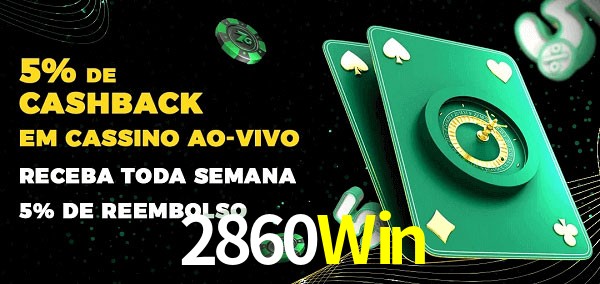 Promoções do cassino ao Vivo 2860Win